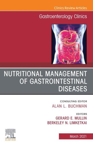 Produktbild: Nutritional Management of Gastrointestinal Diseases, An Issue of Gastroenterology Clinics of North America