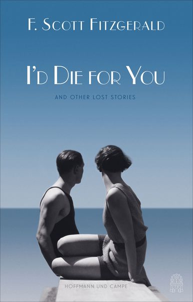 Produktbild: Fitzgerald, F: I'd Die for You: And Other Lost Stories