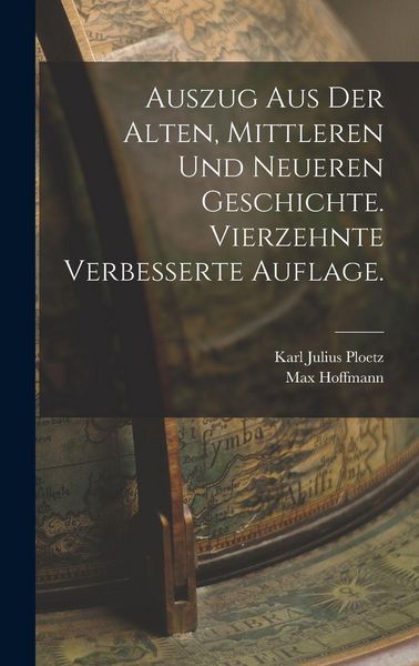 Produktbild: Auszug aus der alten, mittleren und neueren Geschichte. Vierzehnte verbesserte Auflage.
