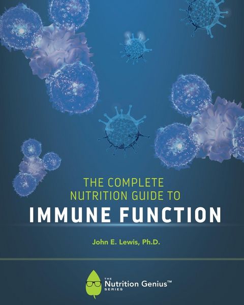 Produktbild: The Complete Nutrition Guide to Immune Function