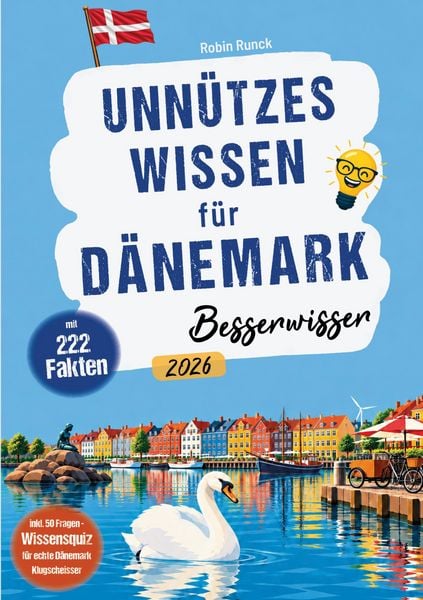 Produktbild: Unn&uuml;tzes Wissen f&uuml;r D&auml;nemark Besserwisser - 222 kuriose, lustige & spannende Fakten