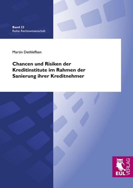 Produktbild: Chancen und Risiken der Kreditinstitute im Rahmen der Sanierung ihrer Kreditnehmer