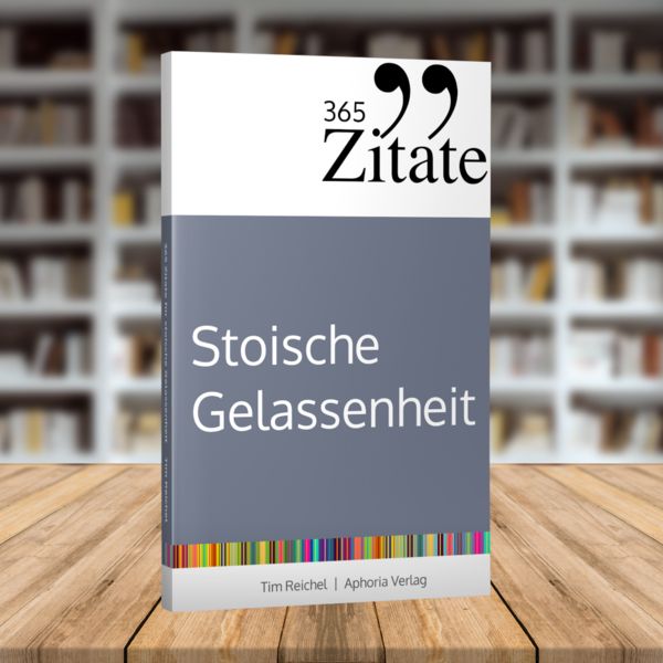 Produktbild: 365 Zitate f&uuml;r stoische Gelassenheit