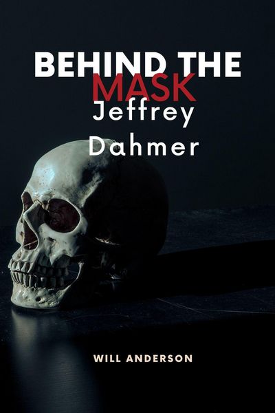 Produktbild: Behind the Mask: Jeffrey Dahmer