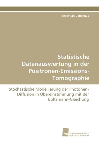 Produktbild: Statistische Datenauswertung in der Positronen-Emissions-Tomographie