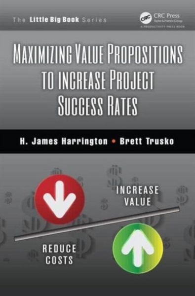 Produktbild: Maximizing Value Propositions to Increase Project Success Rates