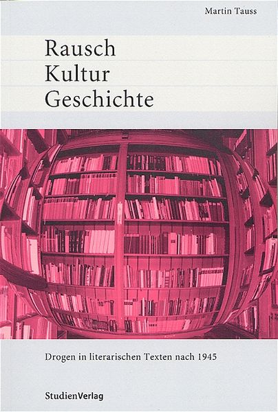 Rausch Kultur Geschichte