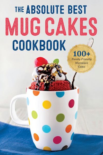 Produktbild: The Absolute Best Mug Cakes Cookbook