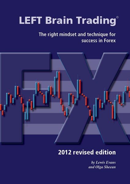 Produktbild: LEFT Brain Trading: the right mindset and technique for success in Forex: 2012 revised edition