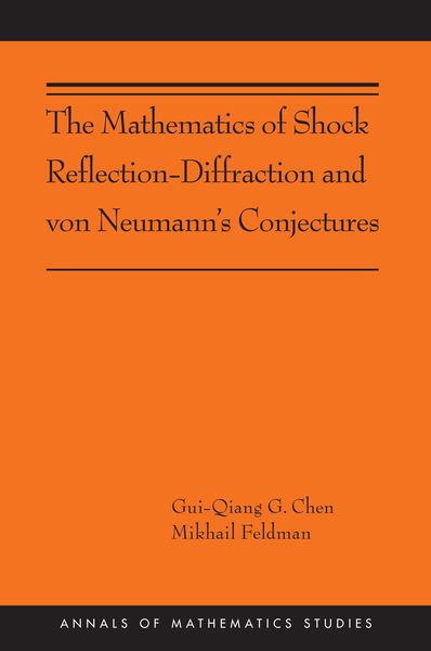 Produktbild: The Mathematics of Shock Reflection-Diffraction and Von Neumann's Conjectures