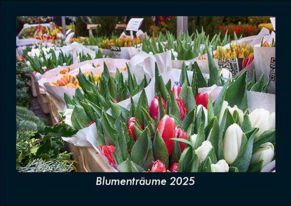 Blumenträume 2025 Fotokalender DIN A5