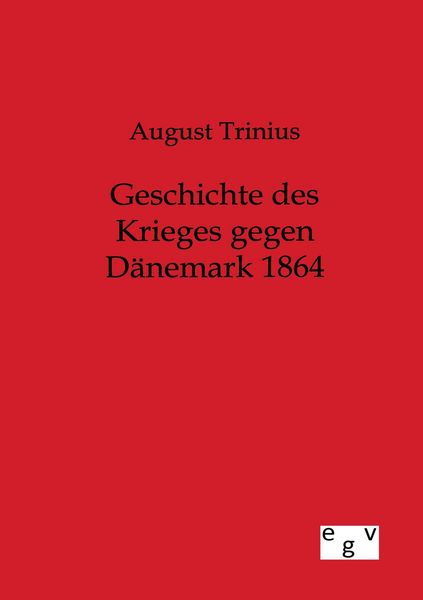Produktbild: Geschichte des Krieges gegen D&auml;nemark 1864