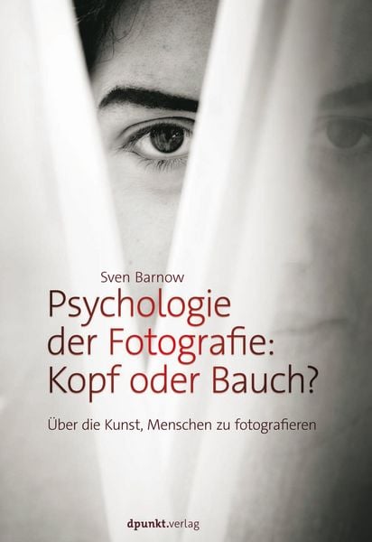 Produktbild: Psychologie der Fotografie: Kopf oder Bauch?