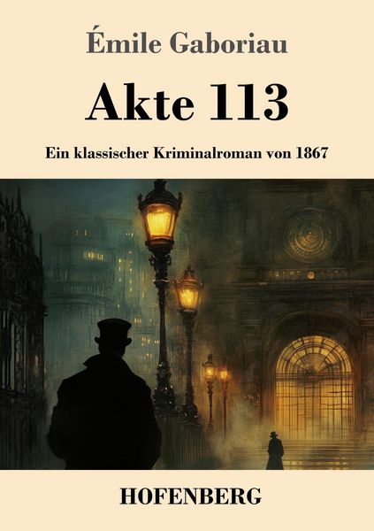 Akte 113, Taschenbuch von Émile Gaboriau, Henricus - Edition Deutsche Klassik, 9783743749405
