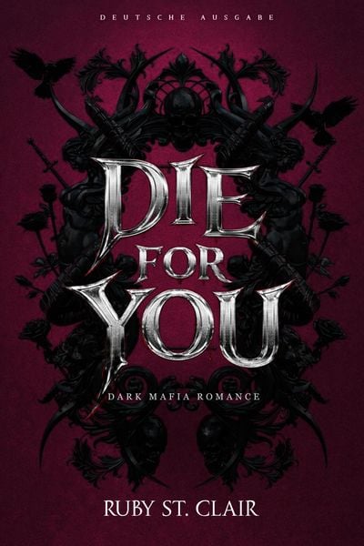 Produktbild: Die for You: Dark Mafia Romance (Deutsche Ausgabe)