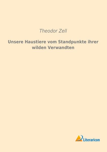 Produktbild: Unsere Haustiere vom Standpunkte ihrer wilden Verwandten