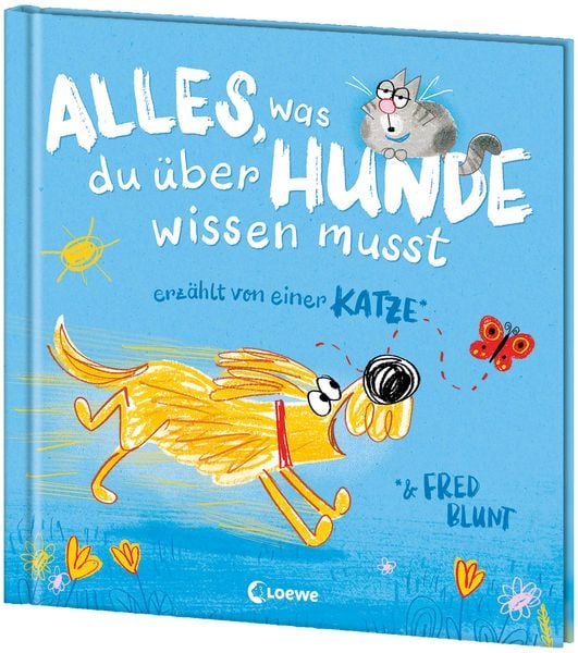Produktbild: Alles, was du &uuml;ber Hunde wissen musst (erz&auml;hlt von einer Katze)