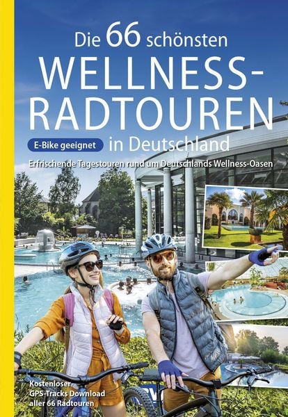 BVA Die 66 schönsten Wellness-Radtouren in Deutschland, Taschenbuch von Oliver Kockskämper, Kompass-Karten, 978-3-96990-136-6