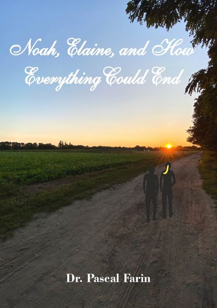 Produktbild: Noah, Elaine and How Everything Could End