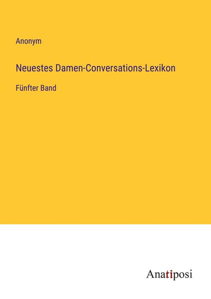 Neuestes Damen-Conversations-Lexikon