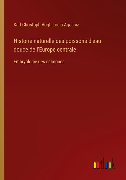 Produktbild: Histoire naturelle des poissons d'eau douce de l'Europe centrale