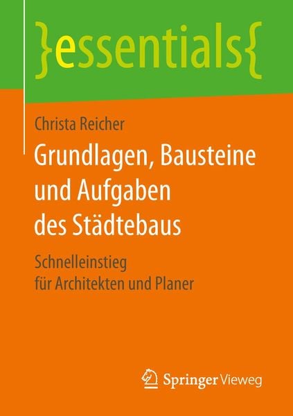 Produktbild: Grundlagen, Bausteine und Aufgaben des St&auml;dtebaus