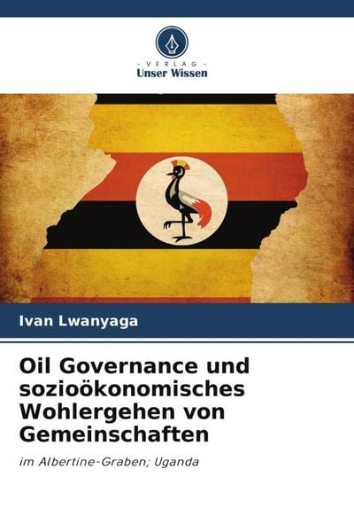 Produktbild: Oil Governance und sozio&ouml;konomisches Wohlergehen von Gemeinschaften
