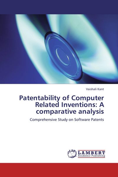 Produktbild: Patentability of Computer Related Inventions: A comparative analysis