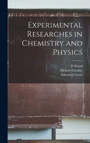 Produktbild: Experimental Researches in Chemistry and Physics
