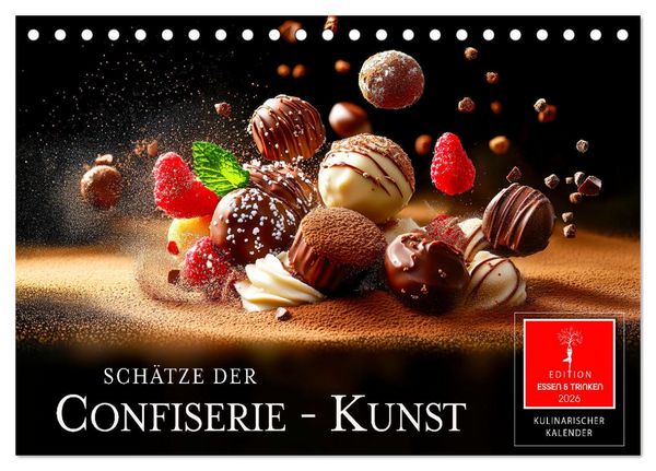 Schätze der Confiserie Kunst (Tischkalender 2026 DIN A5 quer), CALVENDO Monatskalender