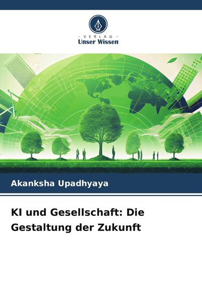 Produktbild: KI und Gesellschaft: Die Gestaltung der Zukunft