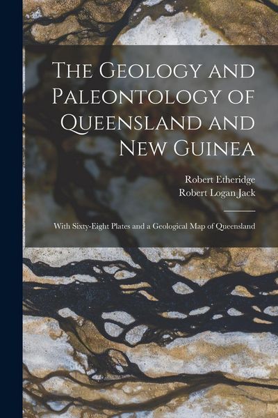 Produktbild: The Geology and Paleontology of Queensland and New Guinea
