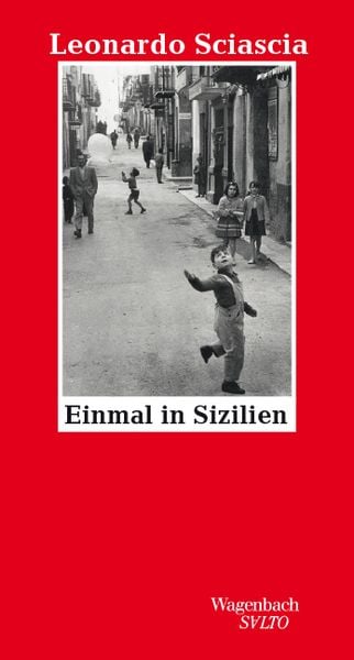Einmal in Sizilien, Gebundene Ausgabe von Leonardo Sciascia, Wagenbach, K, 9783803113603
