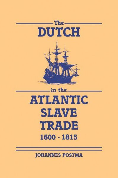 Produktbild: The Dutch in the Atlantic Slave Trade, 1600 1815