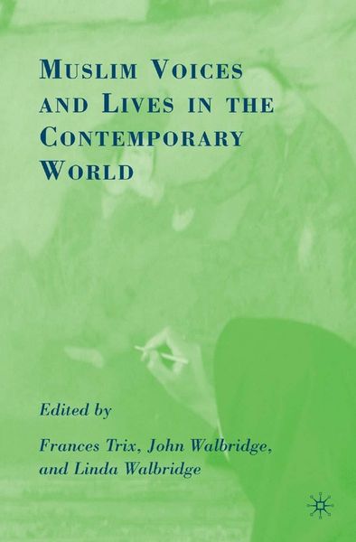 Produktbild: Muslim Voices and Lives in the Contemporary World