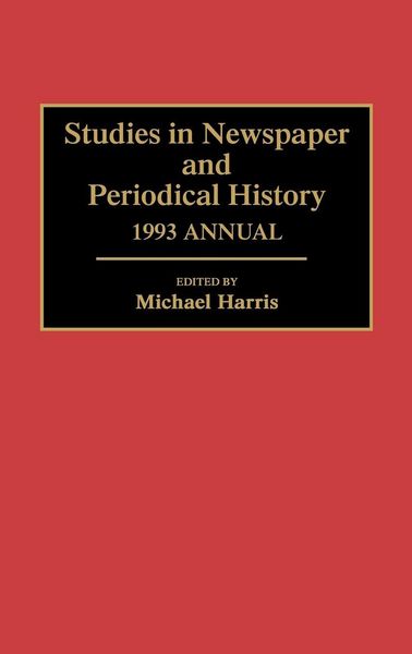 Produktbild: Studies in Newspaper and Periodical History, 1993 Annual