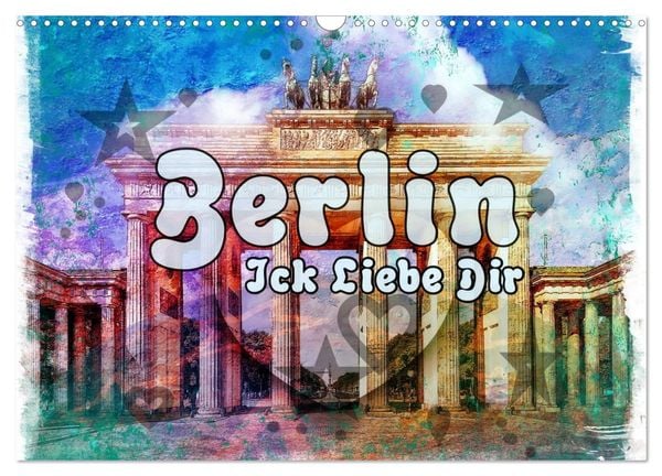 Berlin Ick Liebe Dir (Wandkalender 2025 DIN A3 quer), CALVENDO Monatskalender