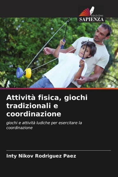 Produktbild: Attivit&agrave; fisica, giochi tradizionali e coordinazione