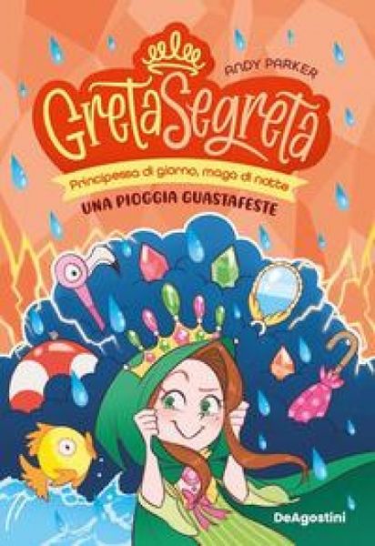 Produktbild: Una pioggia guastafeste. Greta segreta. Vol. 4