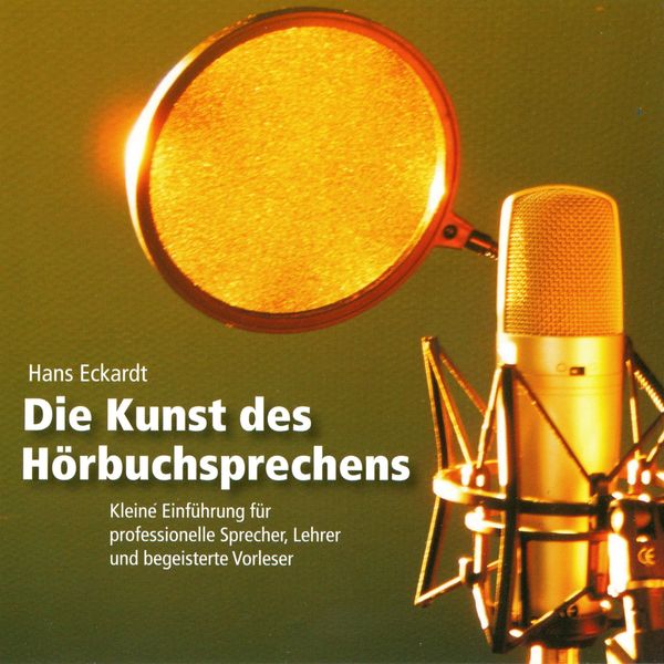 Die Kunst des Hörbuchsprechens (Ungekürzt) - Hans Eckardt, Audio, 9788711794791