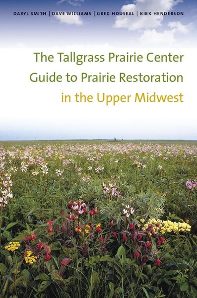 Produktbild: Tallgrass Prairie Center Guide to Prairie Restoration in the Upper Midwest
