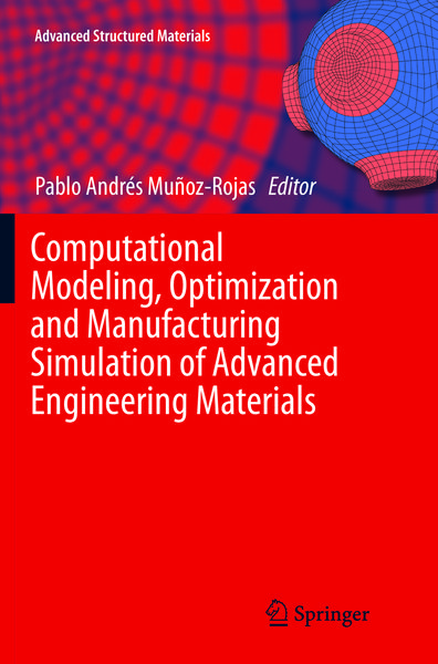 Produktbild: Computational Modeling, Optimization and Manufacturing Simulation of Advanced Engineering Materials