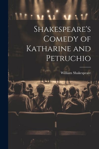 Produktbild: Shakespeare's Comedy of Katharine and Petruchio