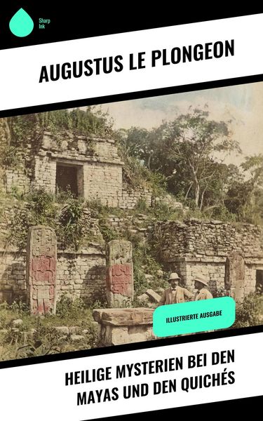 Produktbild: Heilige Mysterien bei den Mayas und den Quich&eacute;s