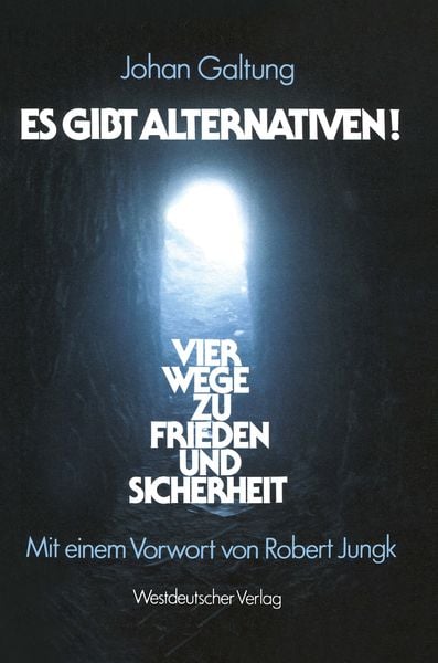 Es gibt Alternativen!, Taschenbuch von Johan Galtung, VS Verlag für Sozialwissenschaften, 9783531116792