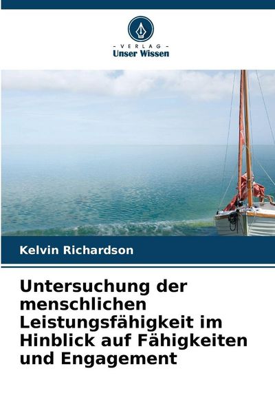Produktbild: Untersuchung der menschlichen Leistungsf&auml;higkeit im Hinblick auf F&auml;higkeiten und Engagement