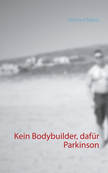 Produktbild: Kein Bodybuilder, daf&uuml;r Parkinson