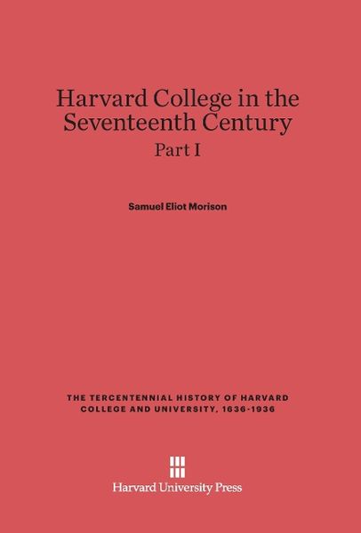 Produktbild: Harvard College in the Seventeenth Century, Part I
