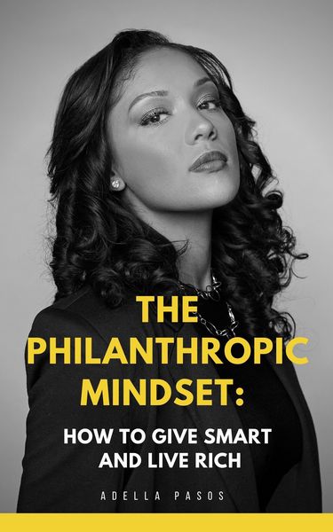 Produktbild: The Philanthropic Mindset: How to Give Smart and Live Rich