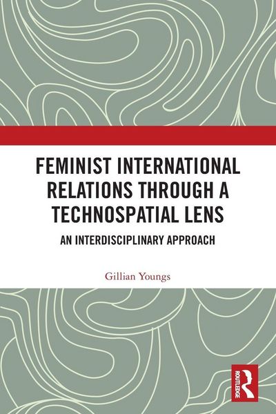 Produktbild: Feminist International Relations Through a Technospatial Lens